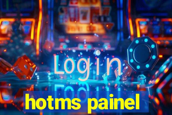 hotms painel